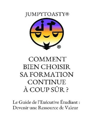 cover image of COMMENT BIEN CHOISIR SA FORMATION CONTINUE À COUP SÛR ?  (37698)